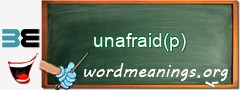 WordMeaning blackboard for unafraid(p)